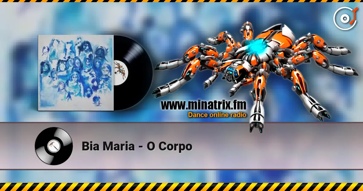 Bia Maria - O Corpo listen online in high quality | Minatrix.FM