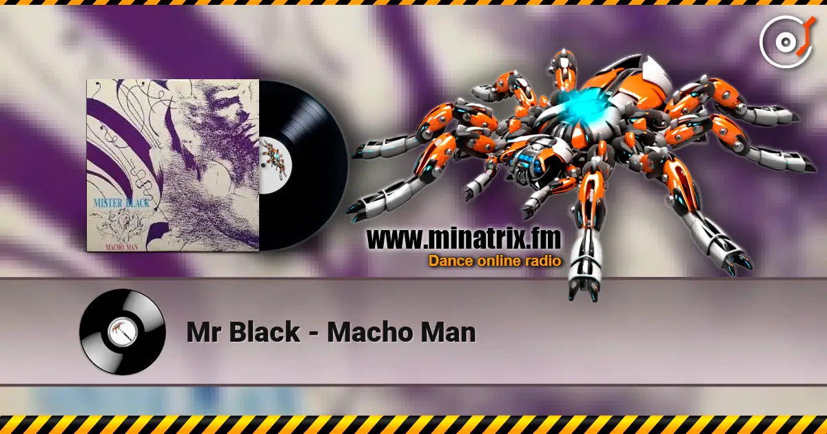 Mr Black - Macho Man listen online in high quality | Minatrix.FM