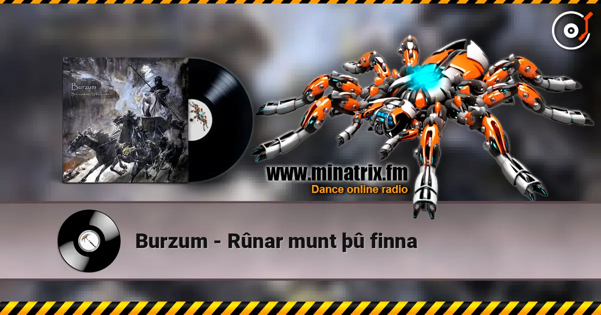 Burzum - Rûnar munt þû finna listen online in high quality | Minatrix.FM