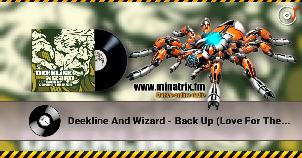 Deekline And Wizard - Back Up (Love For The Music) listen online in high quality | Minatrix.FM