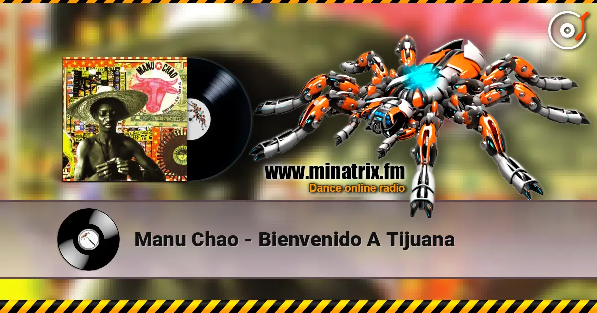 Manu Chao - Bienvenido A Tijuana listen online in high quality | Minatrix.FM