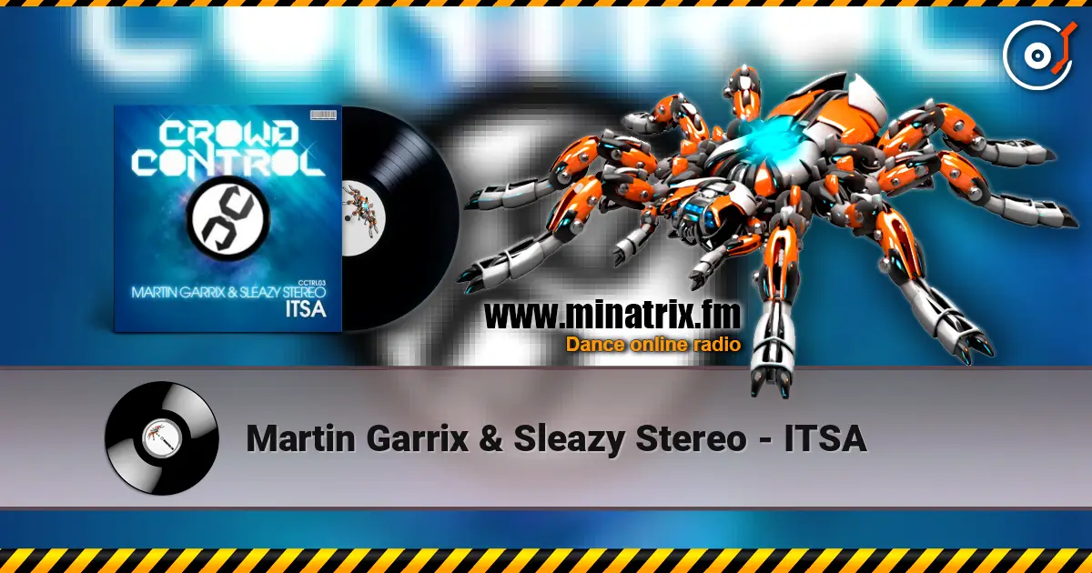 Martin Garrix & Sleazy Stereo - ITSA listen online in high quality | Minatrix.FM