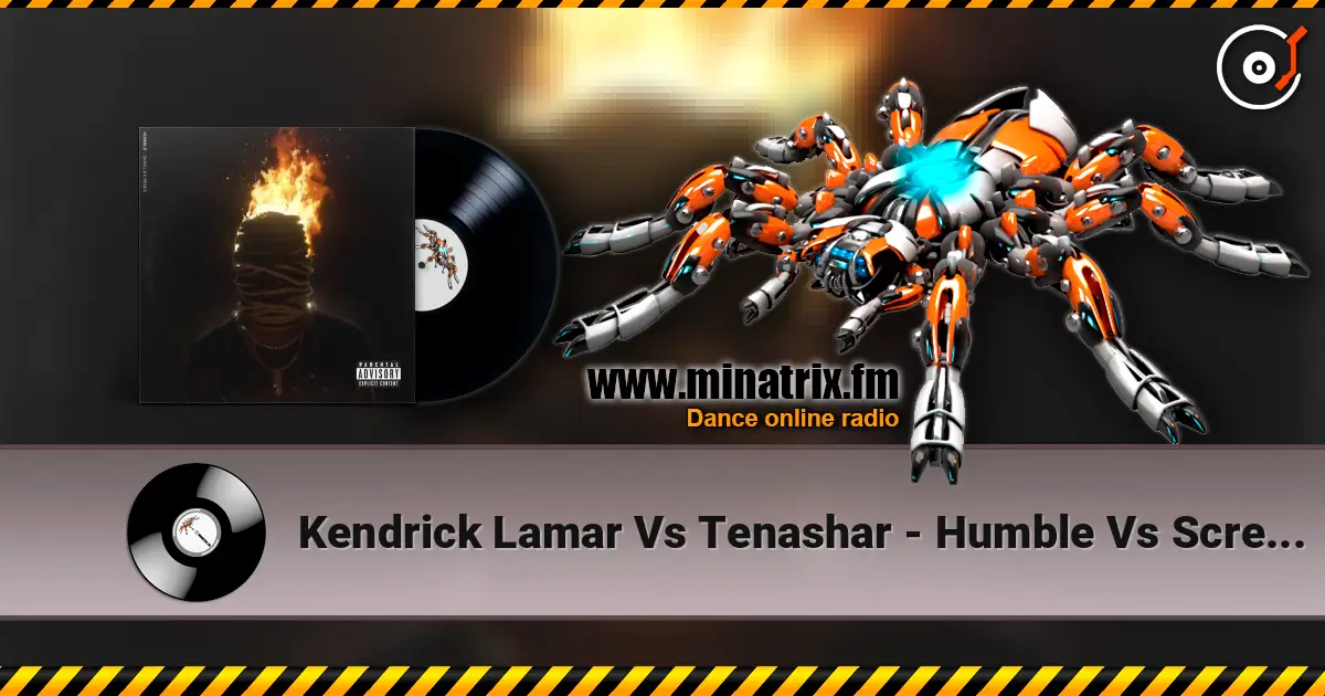 Kendrick Lamar Vs Tenashar - Humble Vs Scream And Shout listen online in high quality | Minatrix.FM