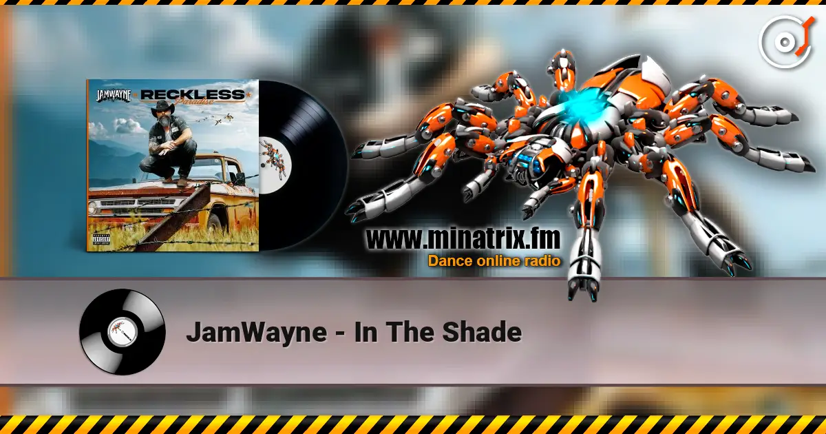 JamWayne - In The Shade listen online in high quality | Minatrix.FM