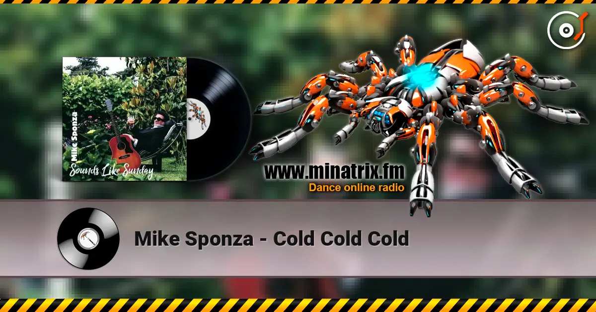 Mike Sponza - Cold Cold Cold listen online in high quality | Minatrix.FM