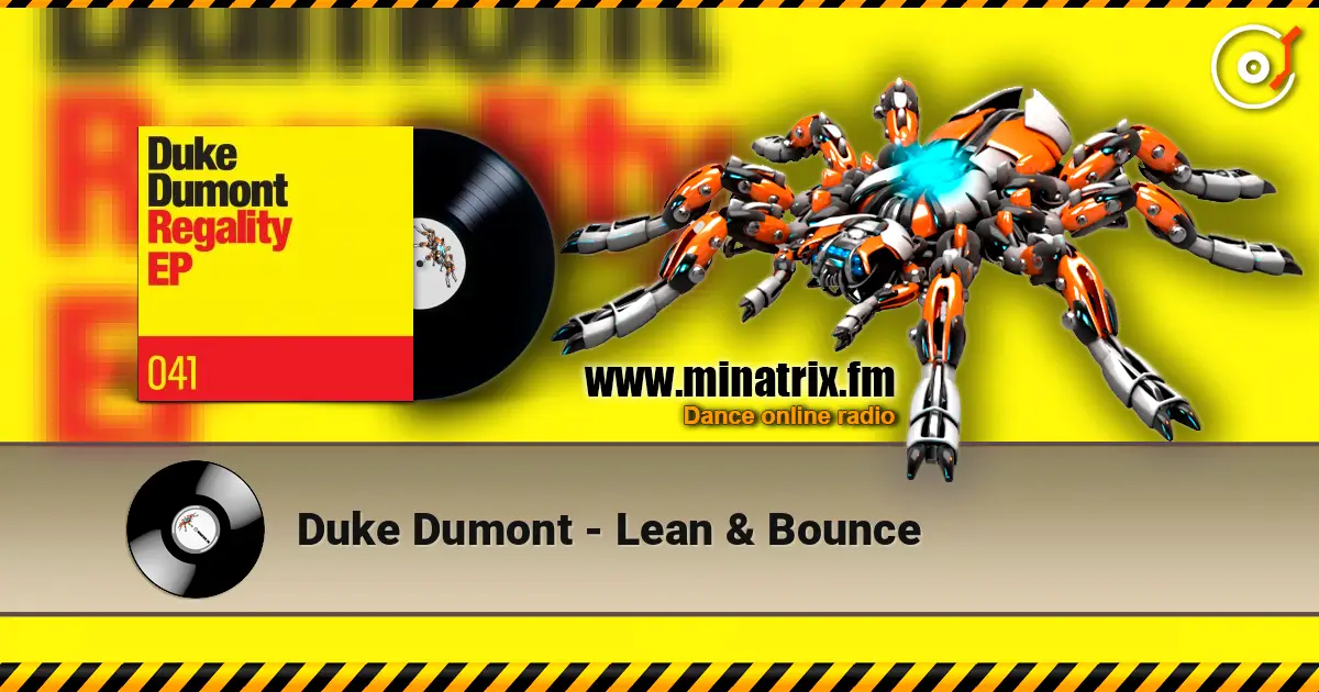 Duke Dumont - Lean & Bounce listen online in high quality | Minatrix.FM