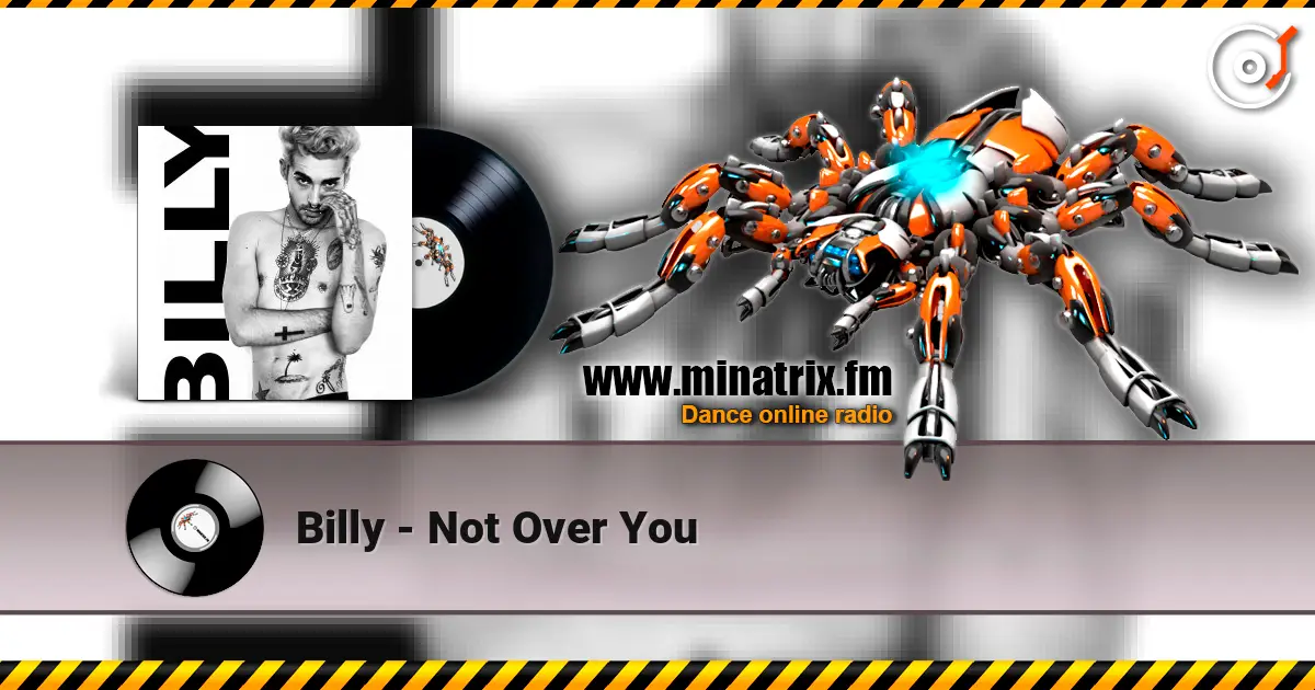 Billy - Not Over You listen online in high quality | Minatrix.FM