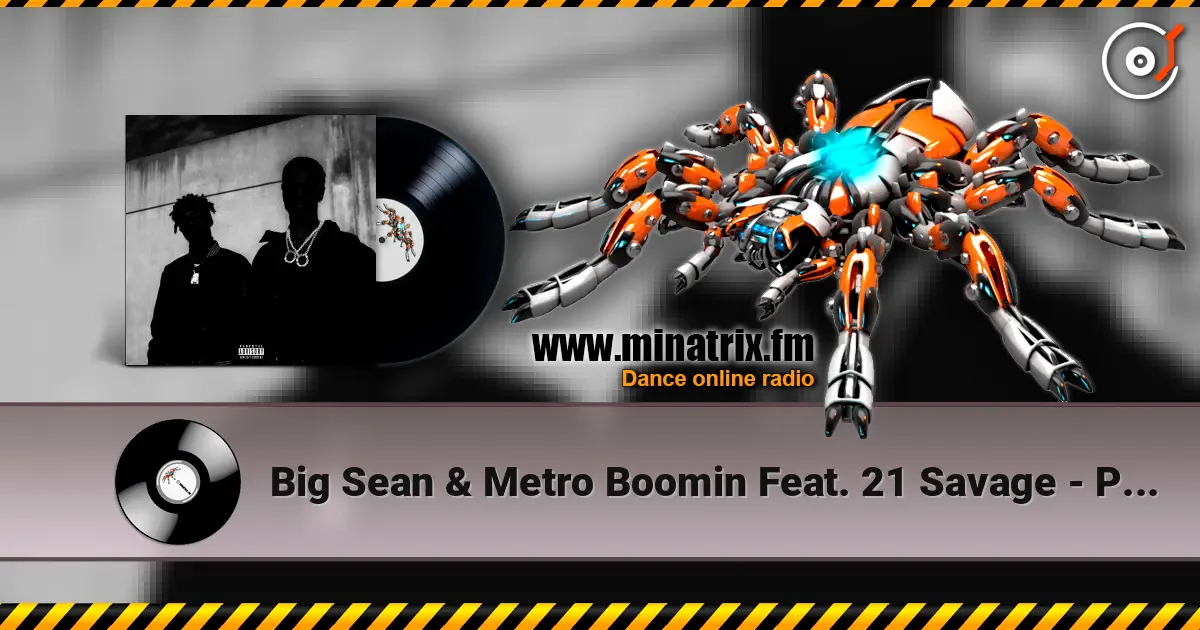 Big Sean & Metro Boomin Feat. 21 Savage - Pull Up N Wreck listen online in high quality | Minatrix.FM