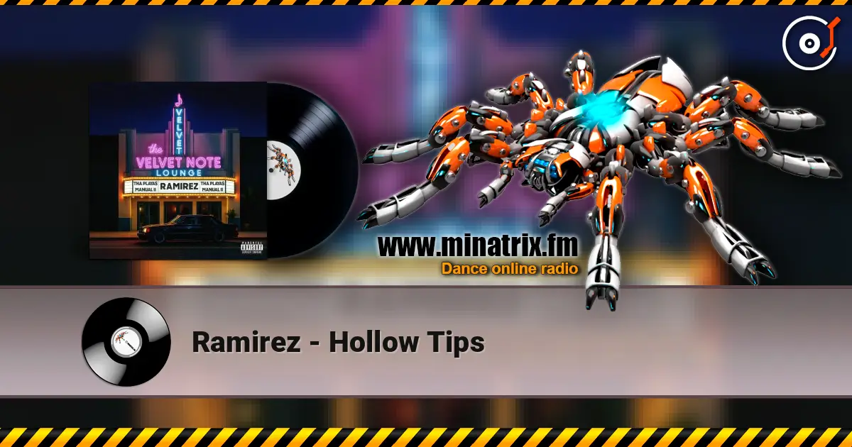 Ramirez - Hollow Tips listen online in high quality | Minatrix.FM