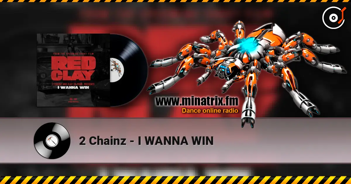 2 Chainz - I WANNA WIN listen online in high quality | Minatrix.FM