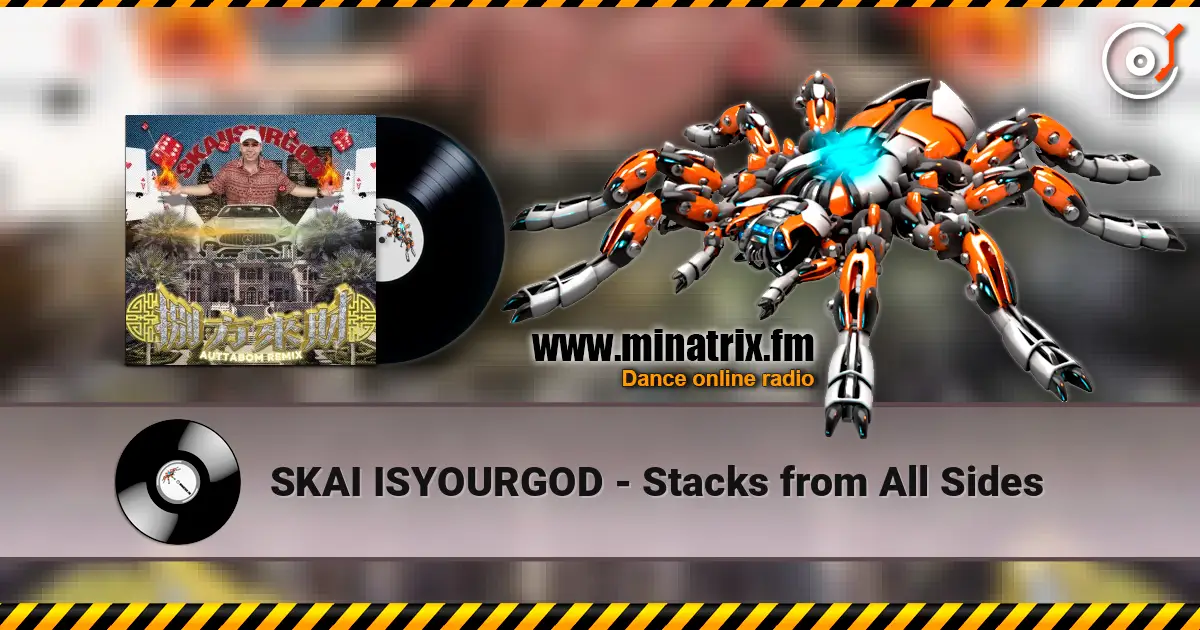 SKAI ISYOURGOD - Stacks from All Sides listen online in high quality | Minatrix.FM