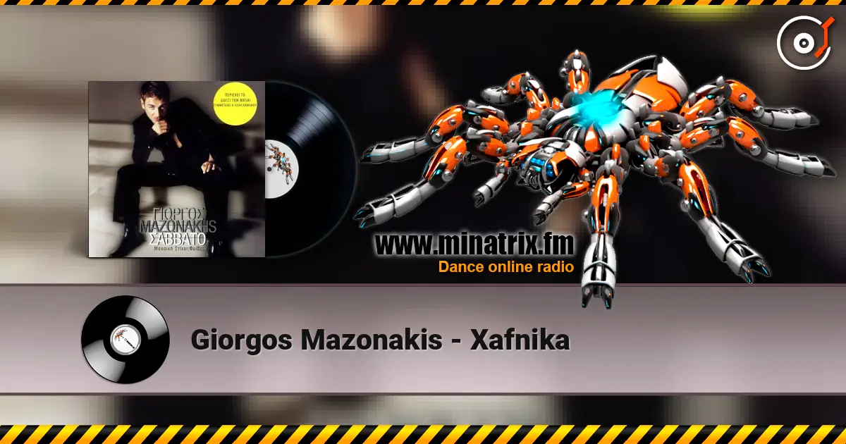 Giorgos Mazonakis - Xafnika listen online in high quality | Minatrix.FM