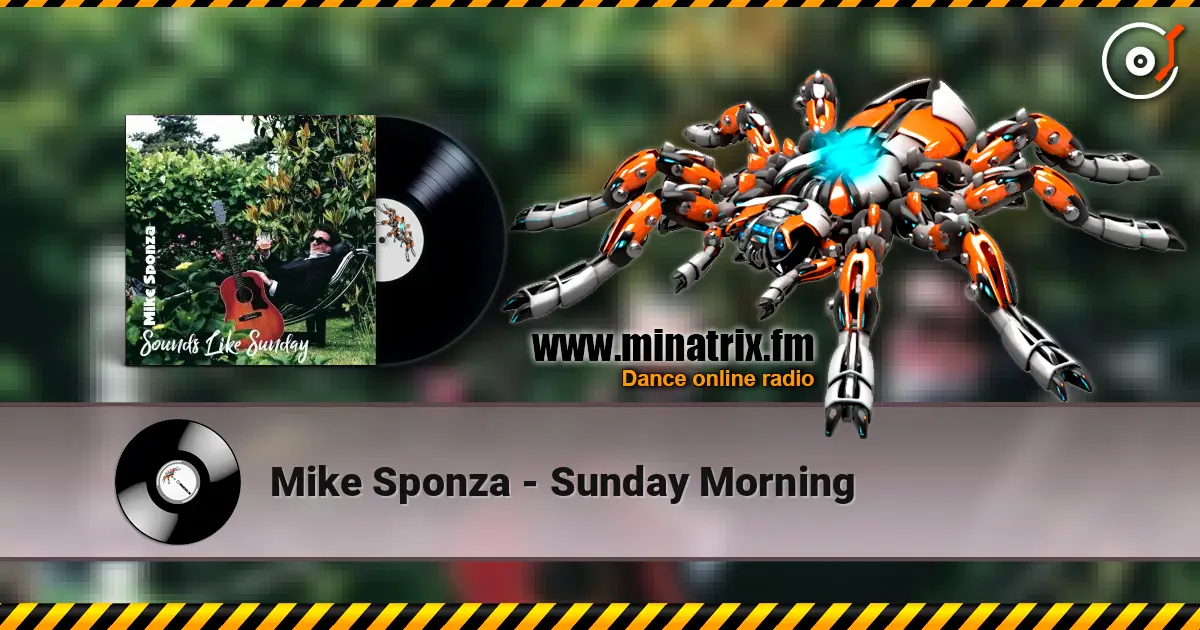 Mike Sponza - Sunday Morning listen online in high quality | Minatrix.FM