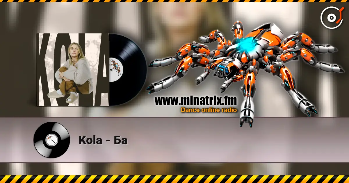 Kola - Ба listen online in high quality | Minatrix.FM