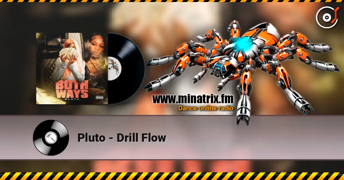 Pluto - Drill Flow listen online in high quality | Minatrix.FM