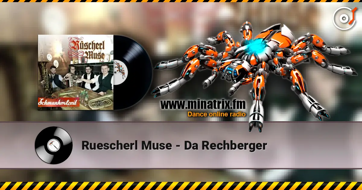 Ruescherl Muse - Da Rechberger listen online in high quality | Minatrix.FM