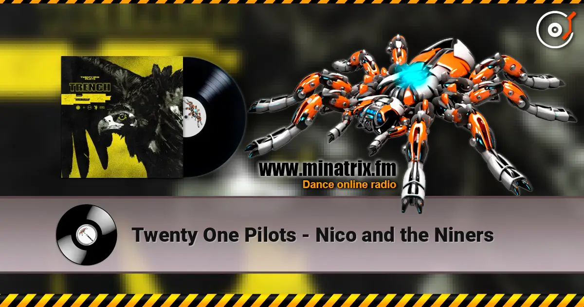Twenty One Pilots - Nico and the Niners listen online in high quality | Minatrix.FM
