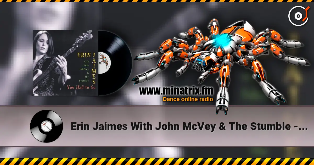 Erin Jaimes With John McVey & The Stumble - You Had To Go listen online in high quality | Minatrix.FM