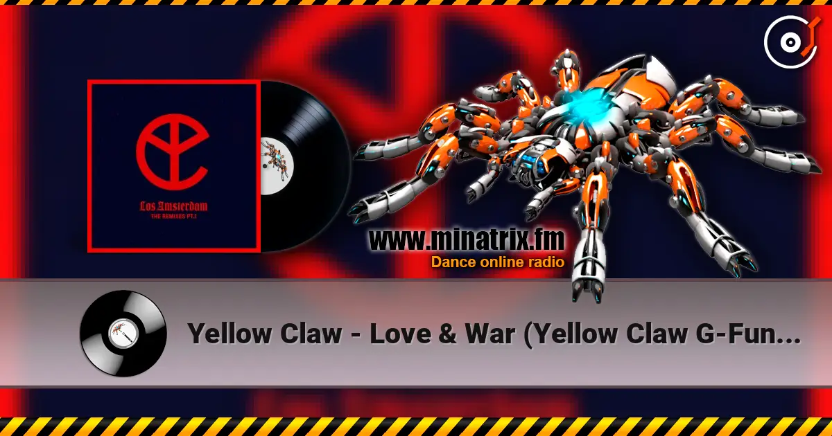Yellow Claw - Love & War (Yellow Claw G-Funk Remix) listen online in high quality | Minatrix.FM