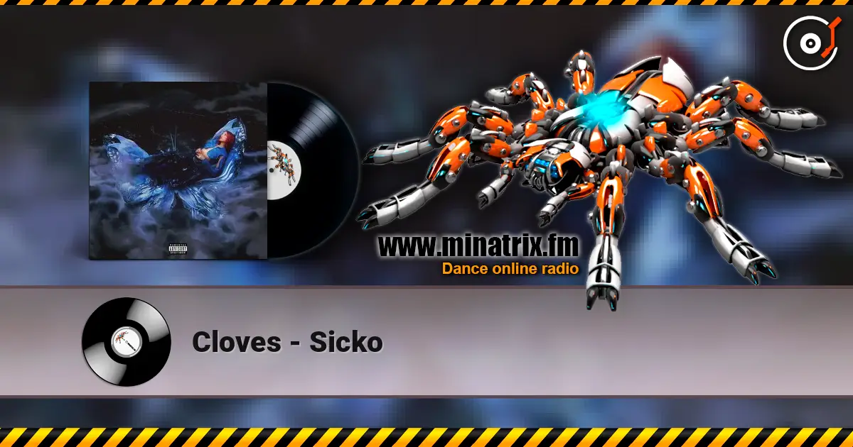 Cloves - Sicko listen online in high quality | Minatrix.FM