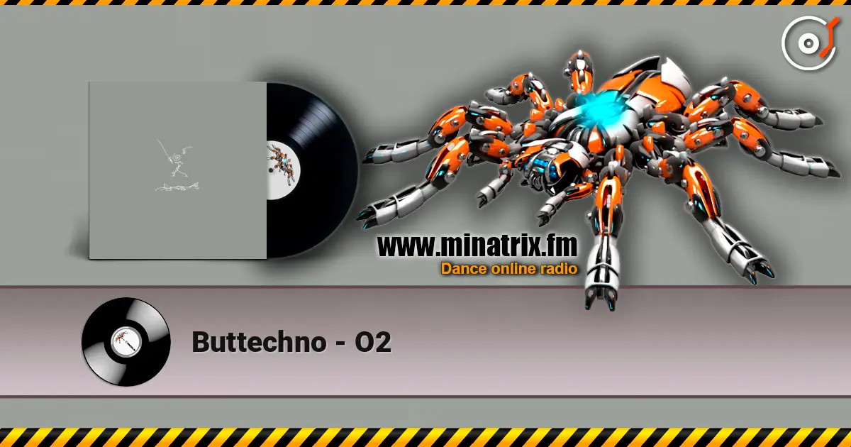 Buttechno - O2 listen online in high quality | Minatrix.FM