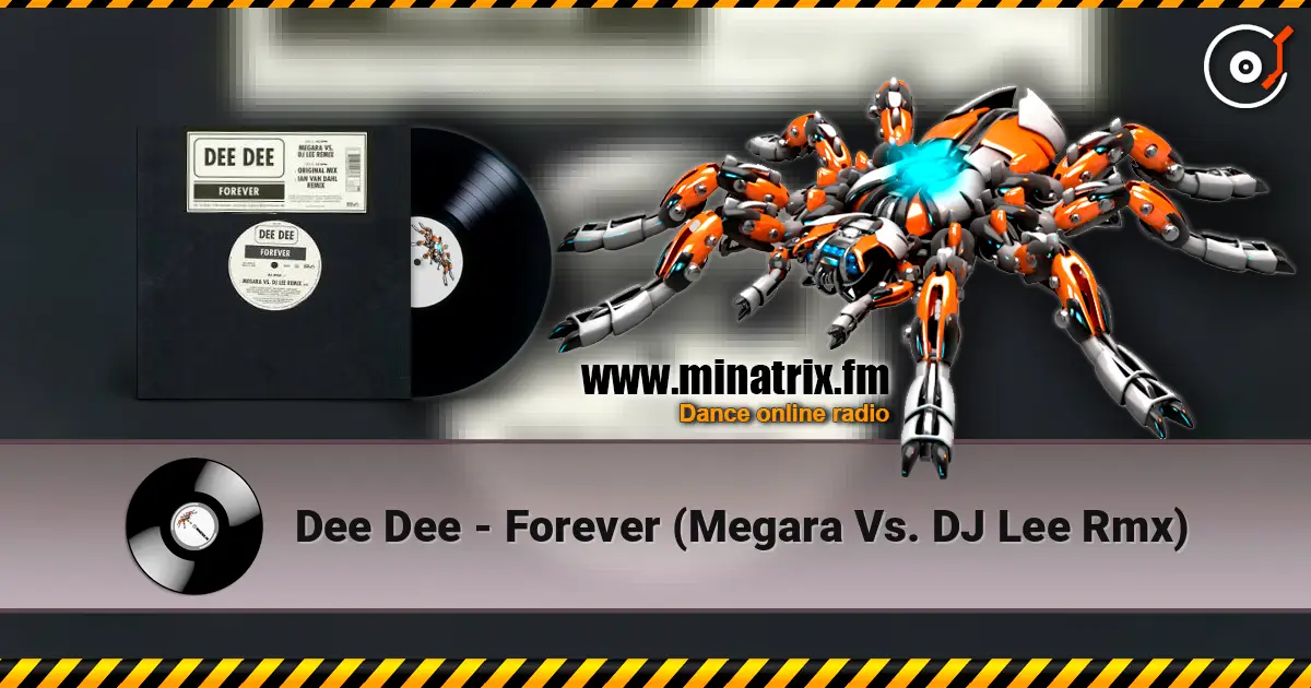 Dee Dee - Forever (Megara Vs. DJ Lee Rmx) listen online in high quality | Minatrix.FM