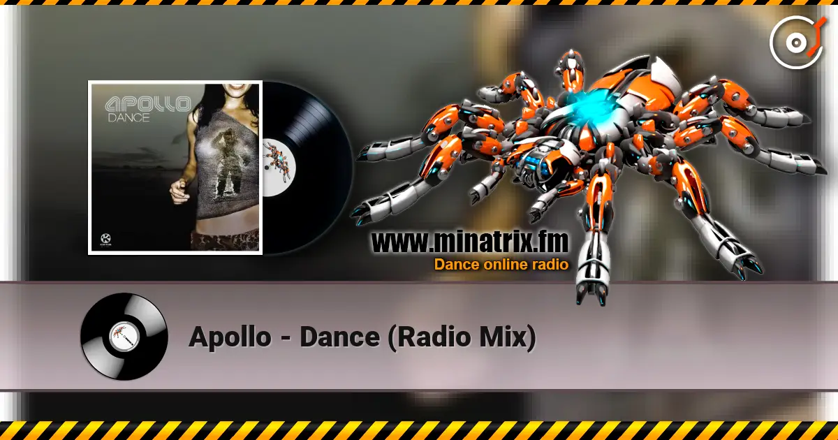 Apollo - Dance (Radio Mix) listen online in high quality | Minatrix.FM