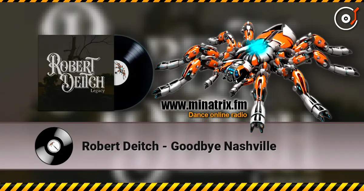 Robert Deitch - Goodbye Nashville listen online in high quality | Minatrix.FM