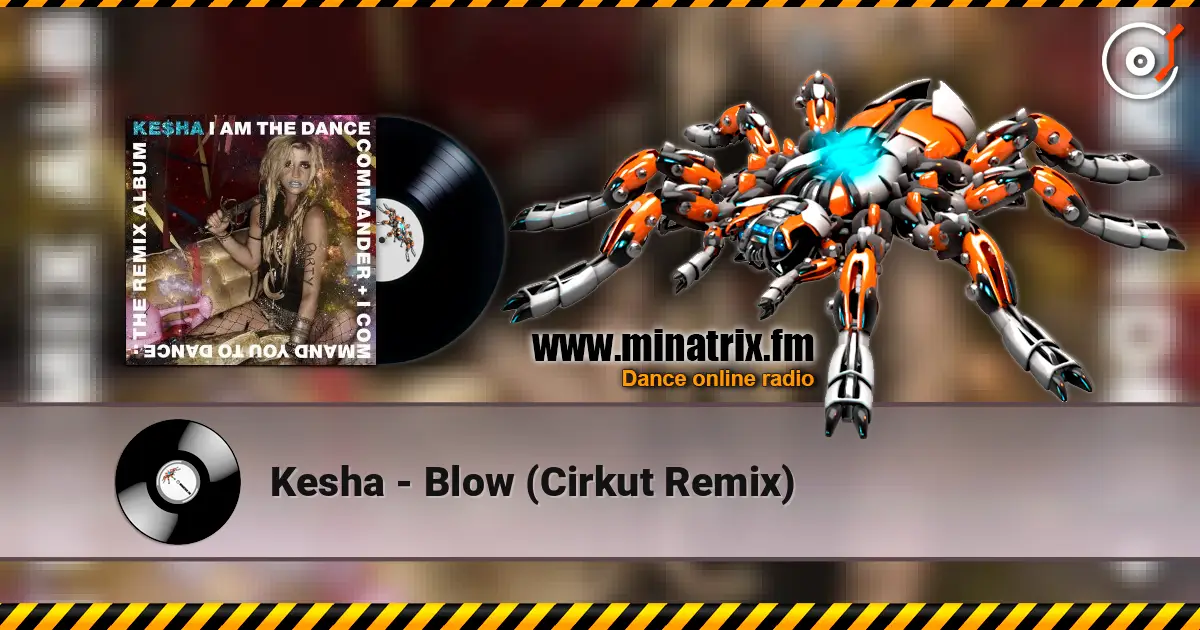 Kesha - Blow (Cirkut Remix) listen online in high quality | Minatrix.FM