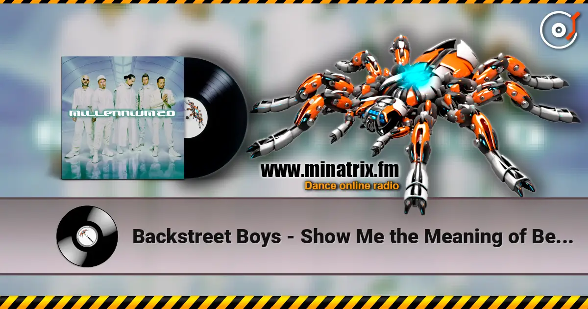Backstreet Boys - Show Me the Meaning of Being Lonely listen online in high quality | Minatrix.FM
