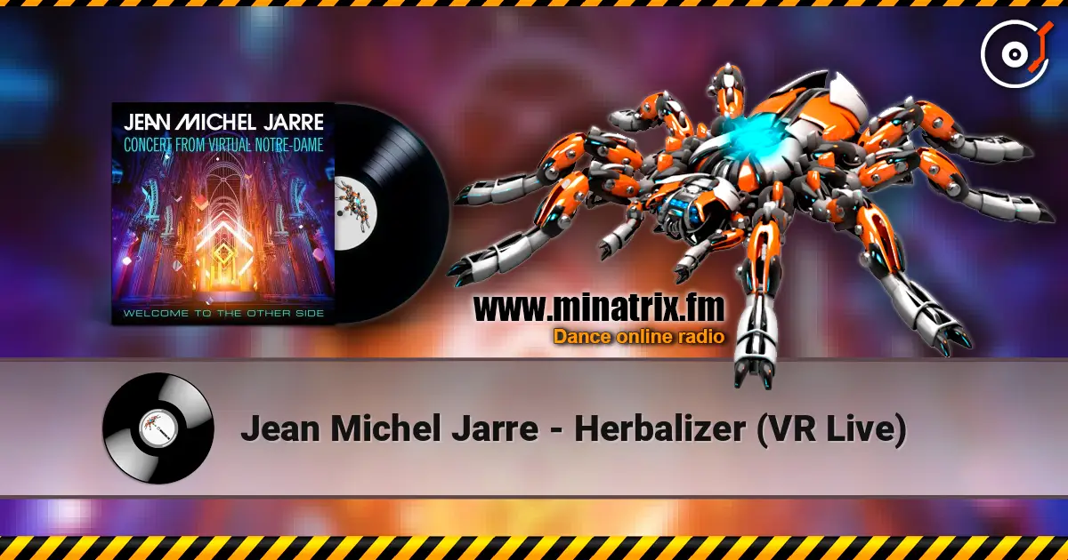Jean Michel Jarre - Herbalizer (VR Live) listen online in high quality | Minatrix.FM