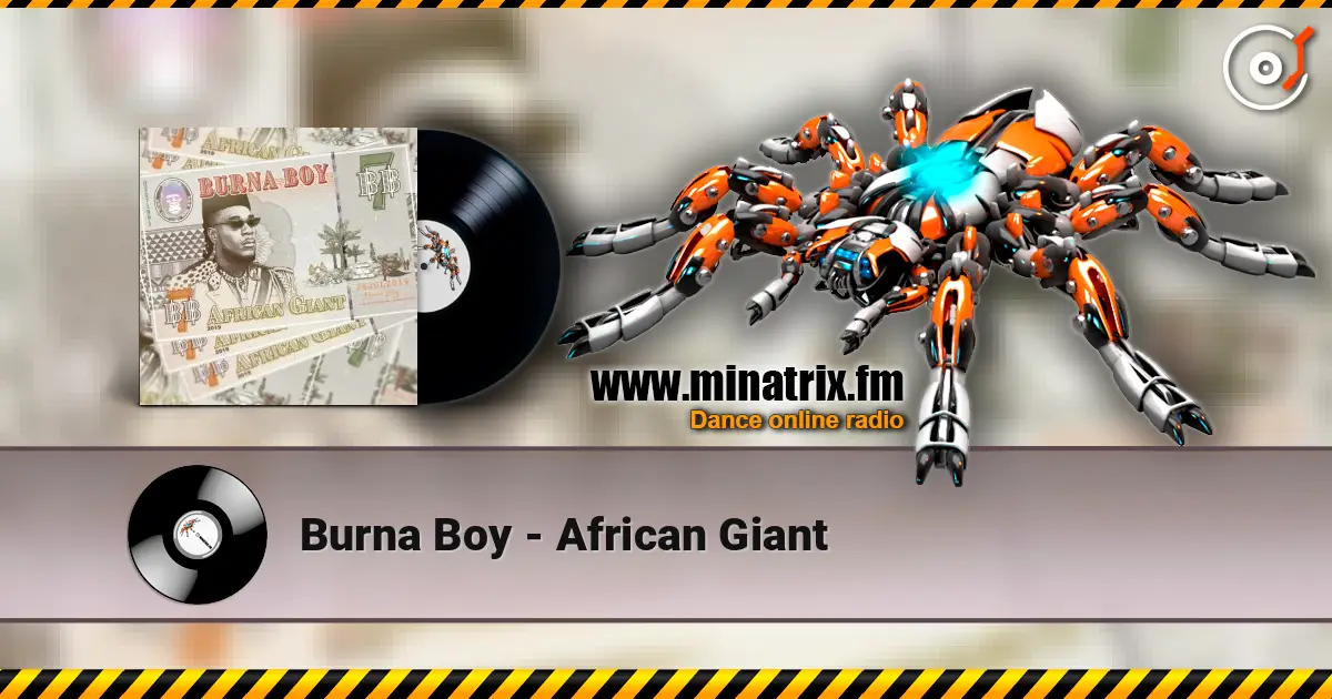 Burna Boy - African Giant listen online in high quality | Minatrix.FM