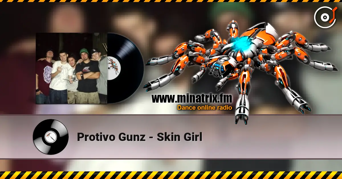 Protivo Gunz - Skin Girl listen online in high quality | Minatrix.FM