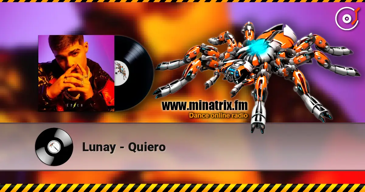 Lunay - Quiero listen online in high quality | Minatrix.FM
