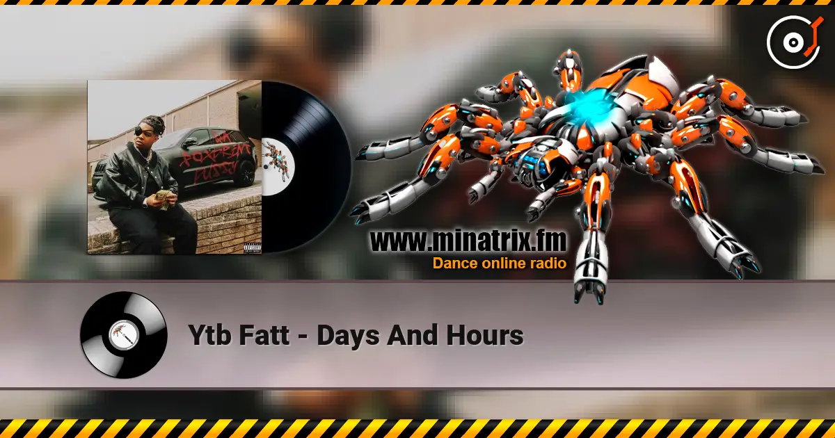 Ytb Fatt - Days And Hours listen online in high quality | Minatrix.FM