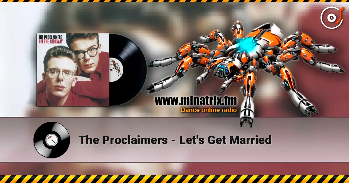 The Proclaimers - Let's Get Married listen online in high quality | Minatrix.FM