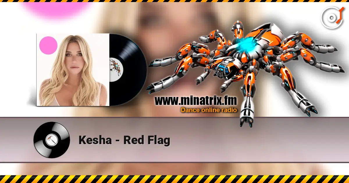 Kesha - Red Flag listen online in high quality | Minatrix.FM