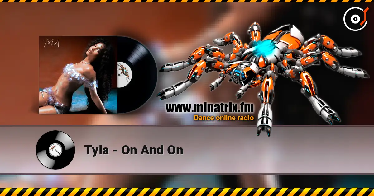 Tyla - On And On listen online in high quality | Minatrix.FM