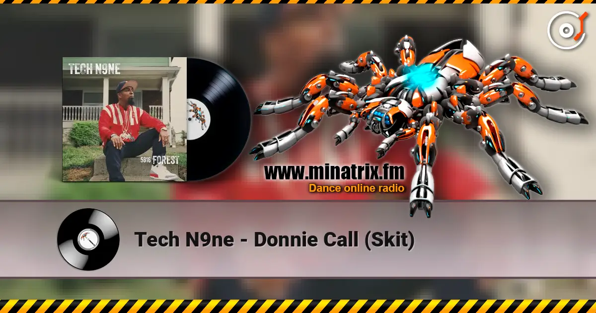 Tech N9ne - Donnie Call (Skit) listen online in high quality | Minatrix.FM