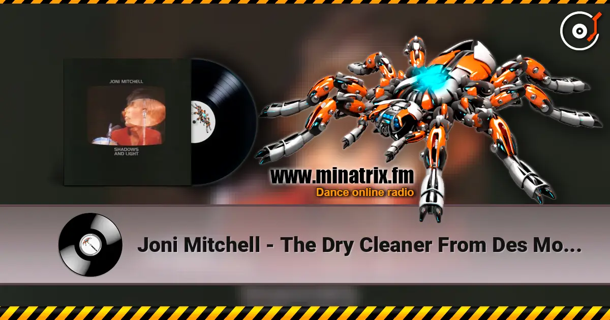 Joni Mitchell - The Dry Cleaner From Des Moines listen online in high quality | Minatrix.FM