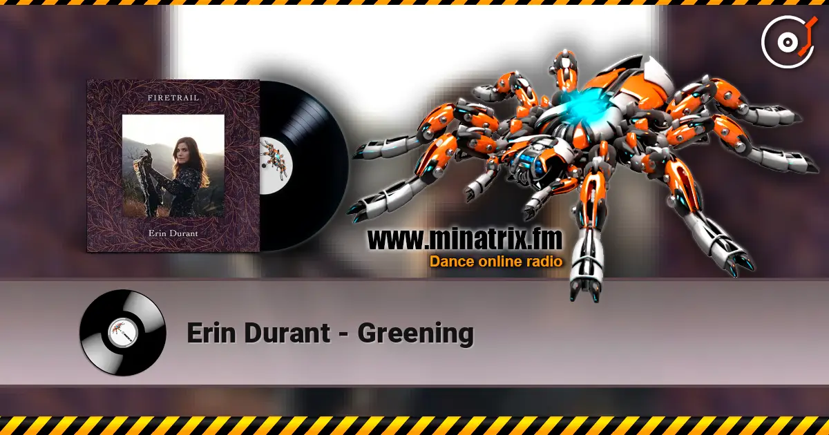 Erin Durant - Greening listen online in high quality | Minatrix.FM