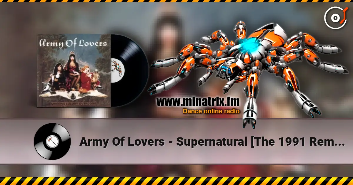 Army Of Lovers - Supernatural [The 1991 Remix] listen online in high quality | Minatrix.FM