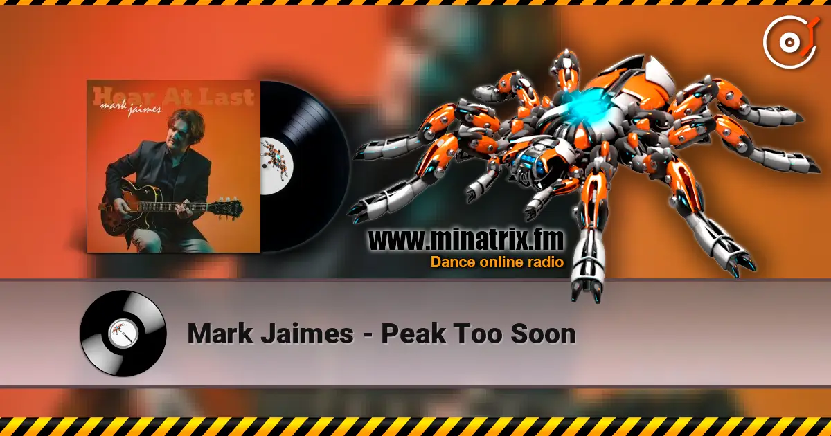 Mark Jaimes - Peak Too Soon listen online in high quality | Minatrix.FM