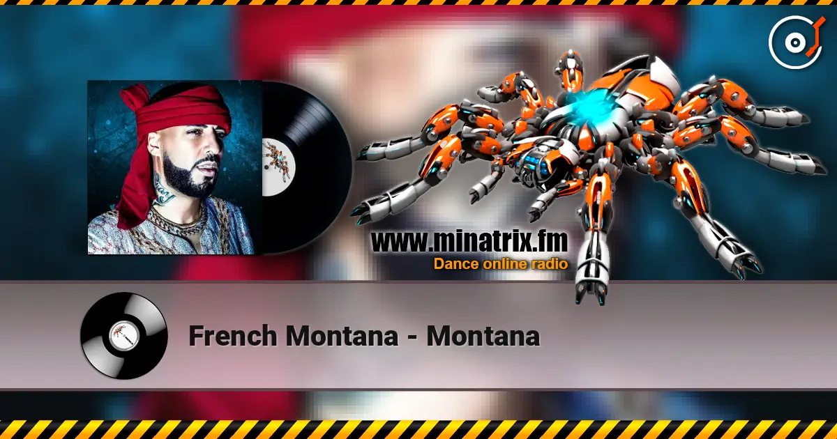 French Montana - Montana listen online in high quality | Minatrix.FM