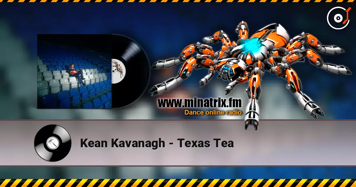 Kean Kavanagh - Texas Tea listen online in high quality | Minatrix.FM