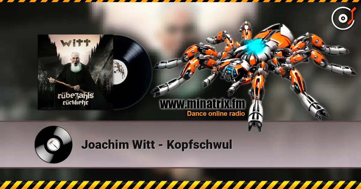 Joachim Witt - Kopfschwul listen online in high quality | Minatrix.FM