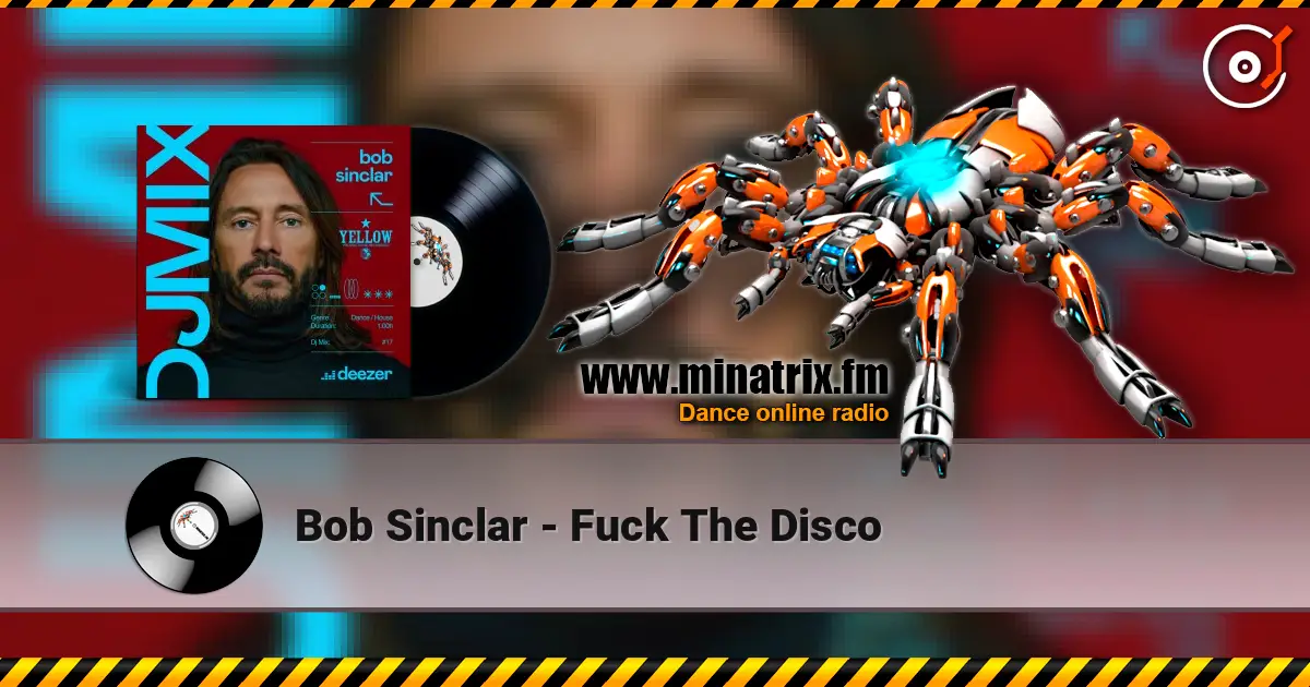 Bob Sinclar - Fuck The Disco listen online in high quality | Minatrix.FM