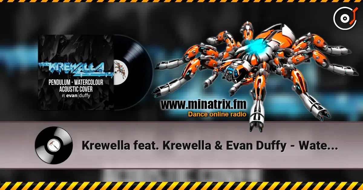 Krewella feat. Krewella & Evan Duffy - Watercolour listen online in high quality | Minatrix.FM