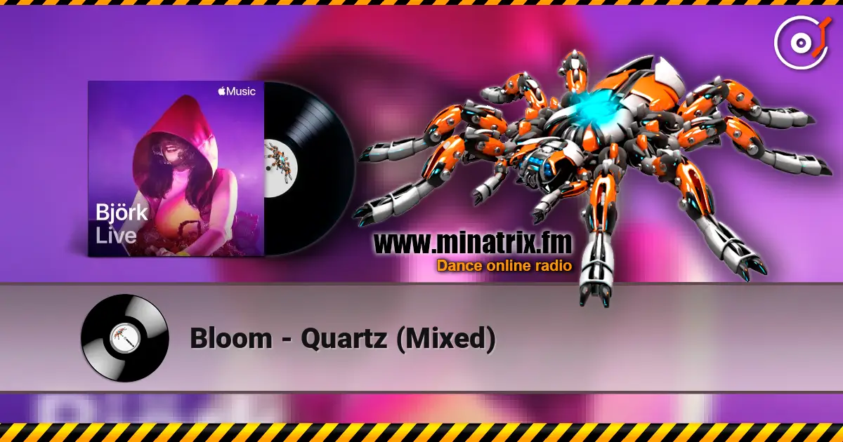 Bloom - Quartz (Mixed) listen online in high quality | Minatrix.FM