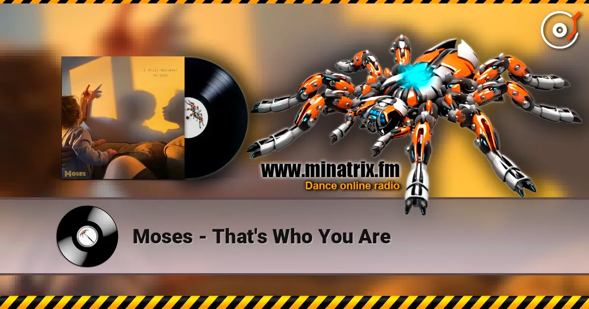 Moses - That's Who You Are listen online in high quality | Minatrix.FM